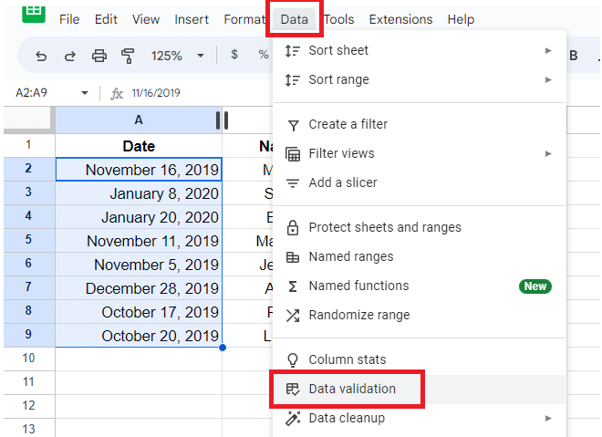 Sort by date Google Sheets—Go to Data > Data Validation.