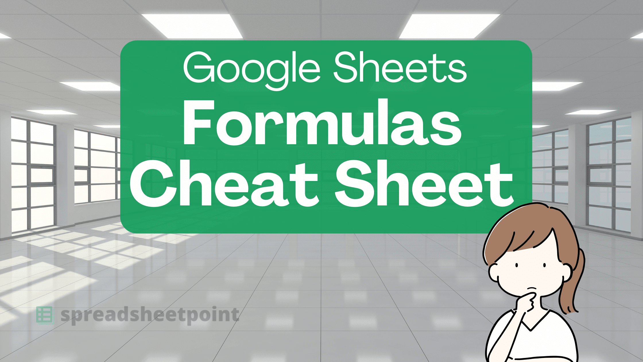 The most important Google Sheets formulas in one sheet.