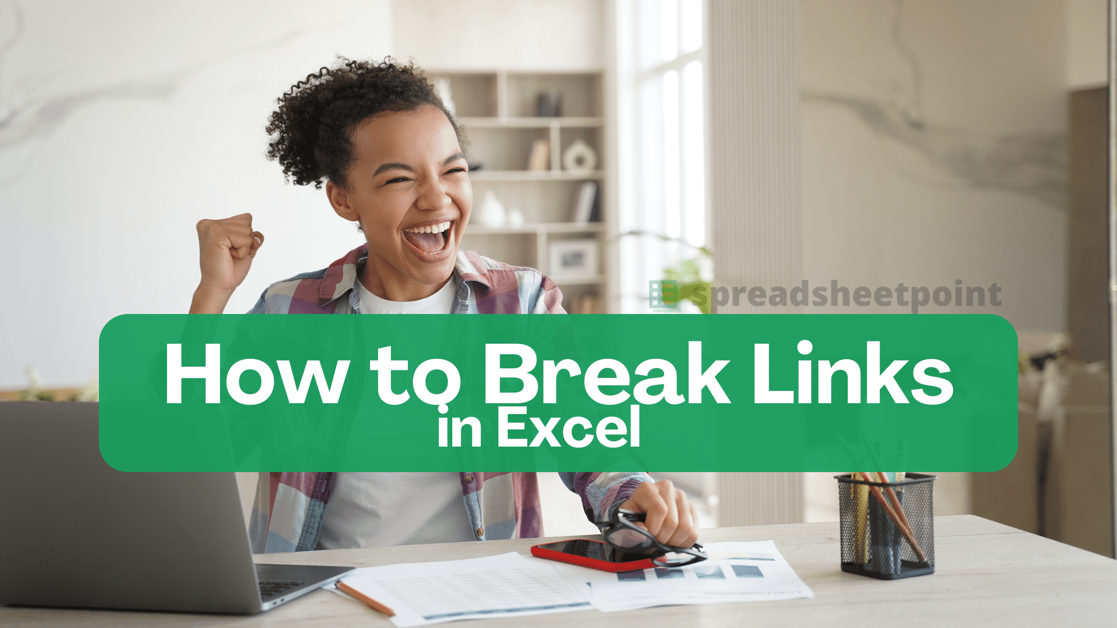 A person has just figured out how to use Excel break links after reading this comprehensive guide.