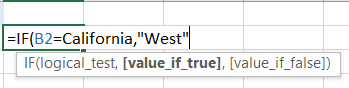 Write the IF function and the first condition B2=California, “West”