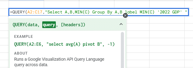 Enter the statement "Select A,B,MIN(C) Group By A,B label MIN(C) ‘2022 GDP’" in quotation marks.