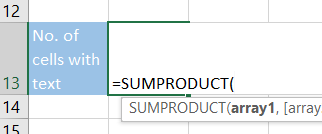 In the selected cell, enter the equal sign (=) and the SUMPRODUCT function