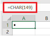 In the cell, enter the following formula:=CHAR(149)