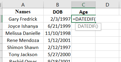 In a cell, type in the equal sign and the DATEDIF function.