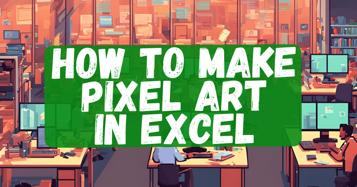 There's an easy way to transform Microsoft Excel into a pixel art editor.