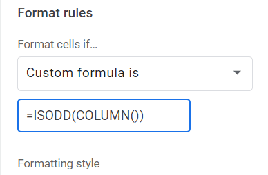 Type in the formula =ISODD(COLUMN()) if you want the first column to be colored