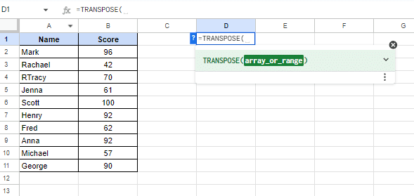 Type the formula =TRANSPOSE