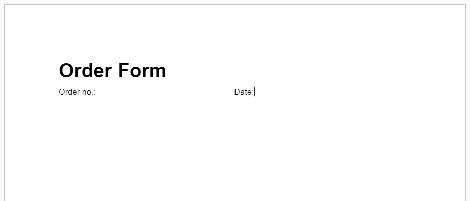  Write the heading for the order form and add the date and order number.